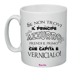 tazza in ceramica donna con scritta simpatica principe azzurro