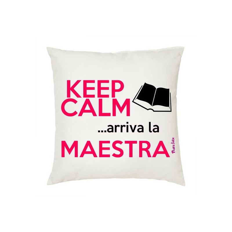 cuscino 40x40cm in Poliestere con scritta Keep Calm ...arriva la Maestra