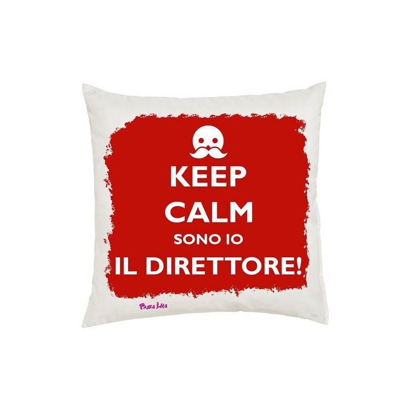 Cuscino 40x40cm in poliestere con scritta Keep Calm sono io il Direttore