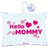 Mini cuscino con ventosa con stampa hello mommy festa della mamma
