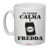 tazza in ceramica uomo o donna con scritta simpatica ci vuole calma