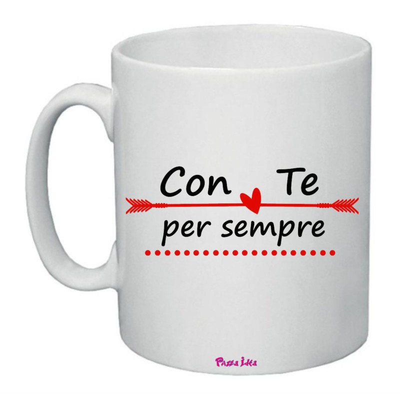 tazza in ceramica cm 8x10 san valentino con scritta con te per sempre