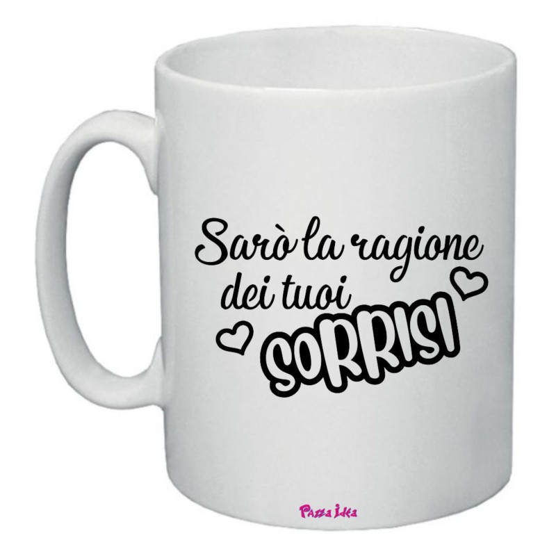 tazza in ceramica cm 8x10 san valentino con scritta sarò la ragione dei tuoi sorrisi