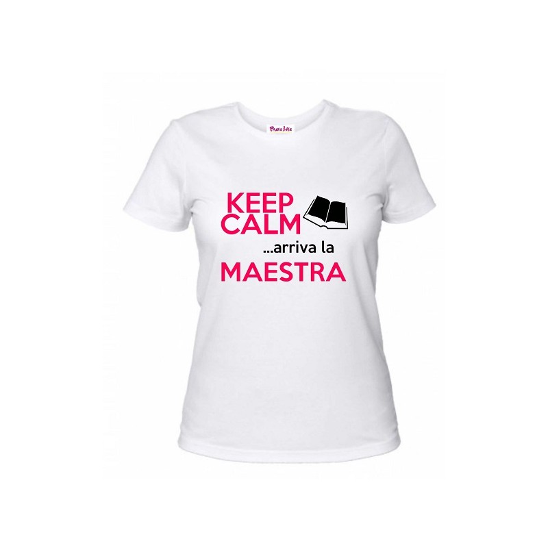 T-Shirt insegnanti con frase simpativa Keep Calm... arriva la maestra