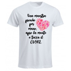 T-shirt Una maestra prende per mano, apre la mente e tocca il cuore