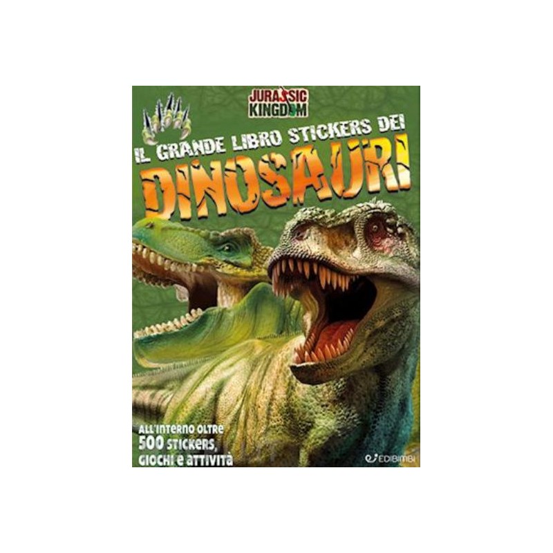 Grande Libro Stickers Dei Dinosauri. Jurassic Kingdom. Con Adesivi.