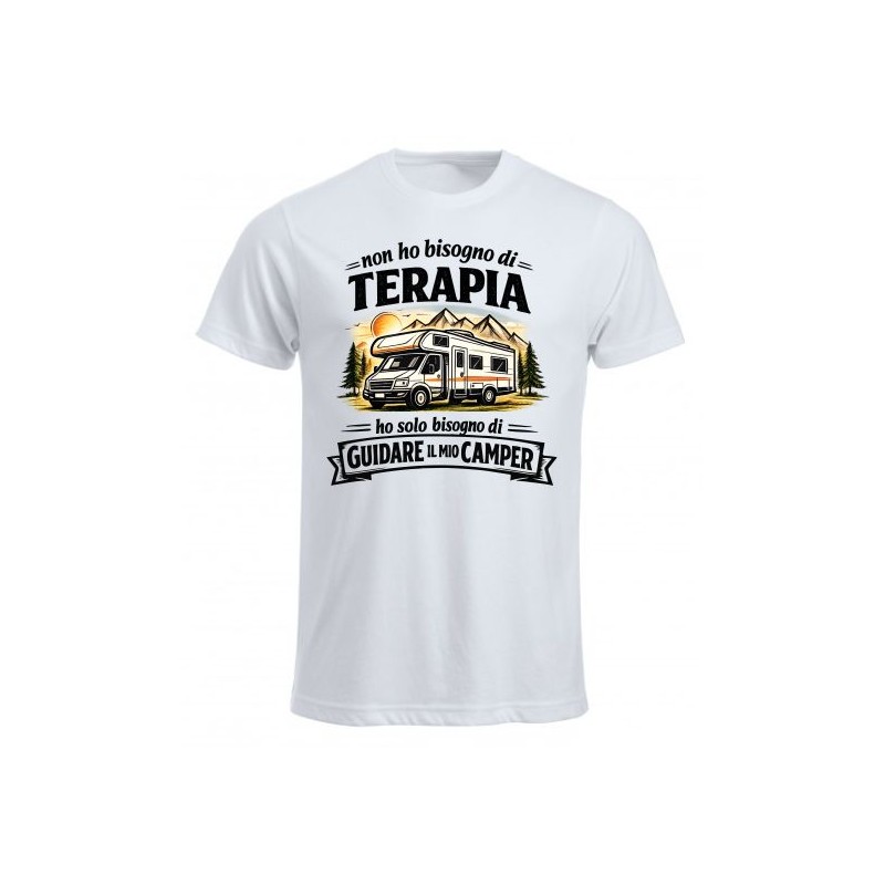 T-shirt maglietta in cotone con stampa Non ho bisogno di una terapia ma solo di guidare il mio Camper
